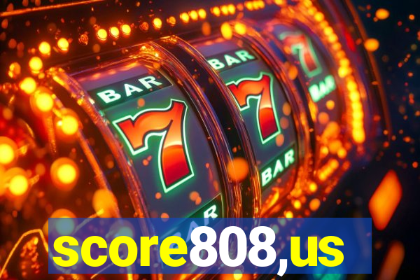 score808,us
