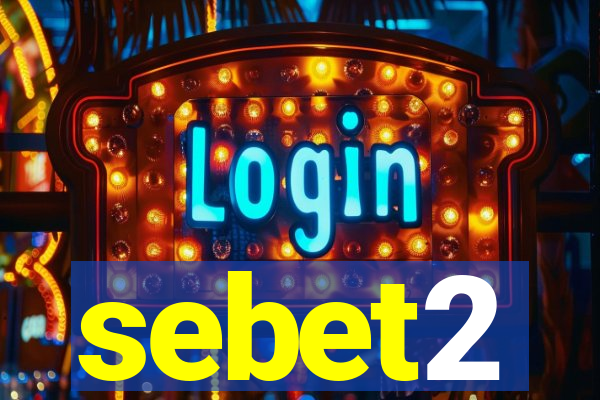 sebet2