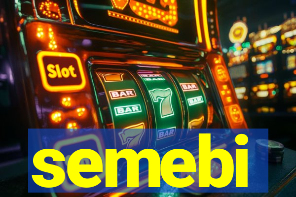 semebi