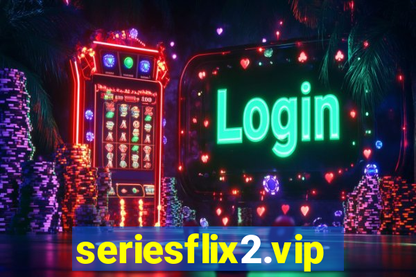 seriesflix2.vip