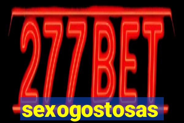sexogostosas