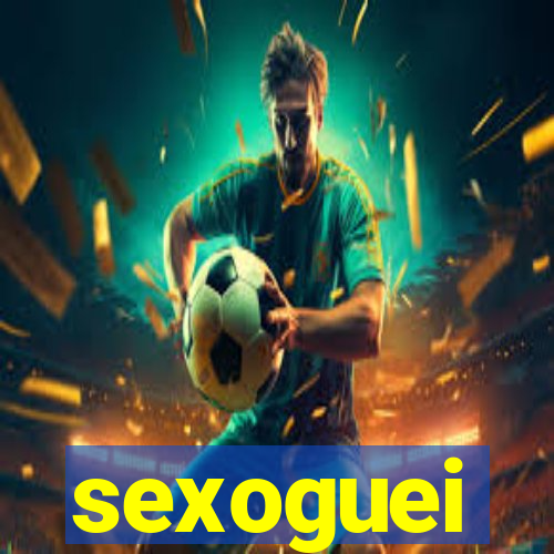 sexoguei