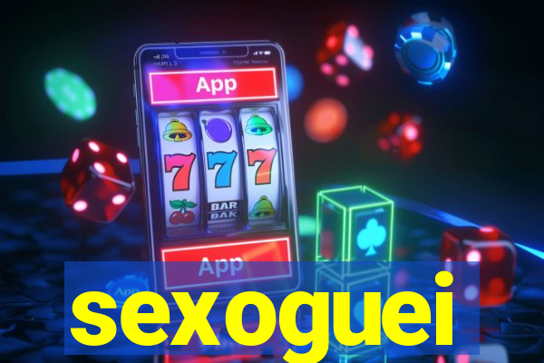 sexoguei