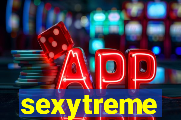 sexytreme