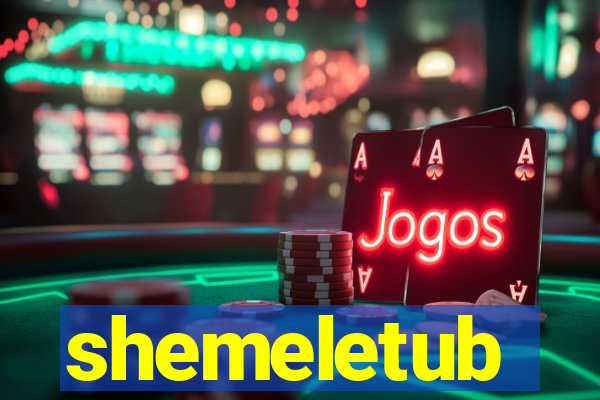shemeletub