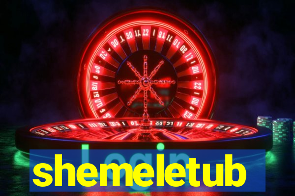 shemeletub