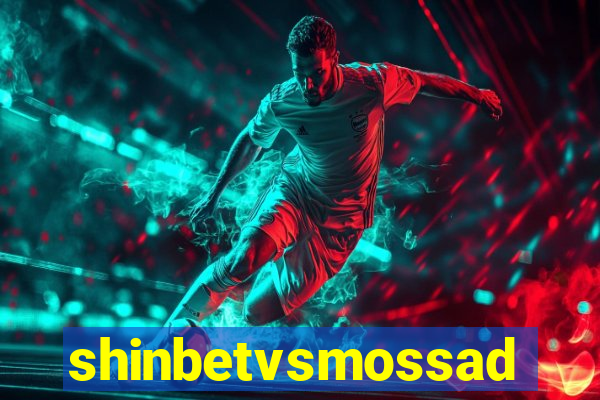 shinbetvsmossad