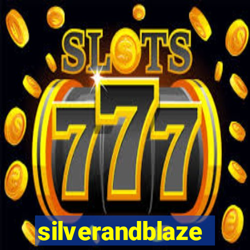silverandblaze
