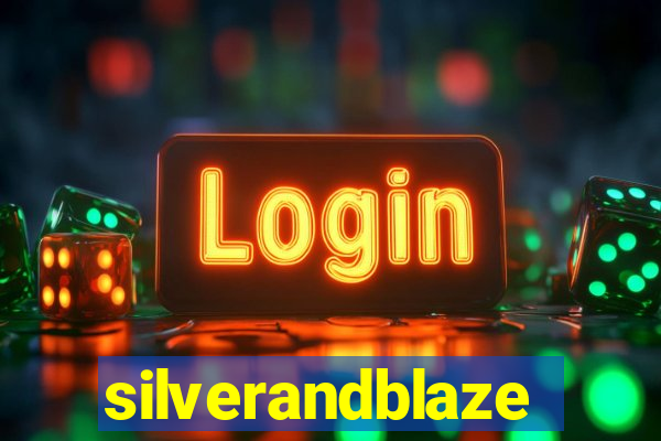 silverandblaze