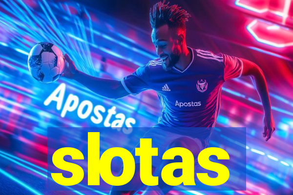 slotas