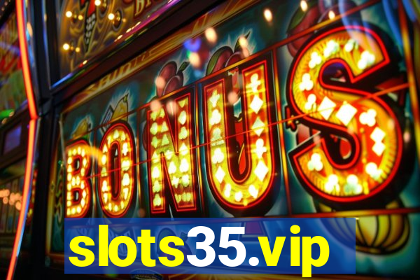 slots35.vip