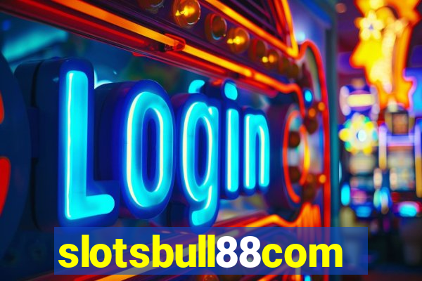 slotsbull88com
