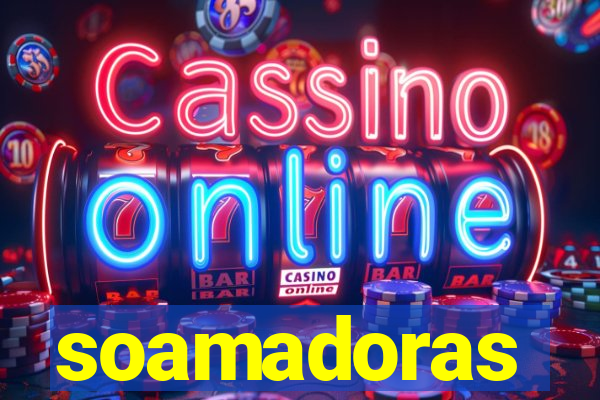 soamadoras
