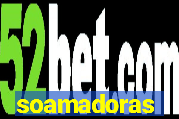 soamadoras
