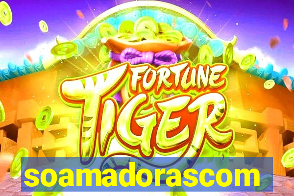 soamadorascom