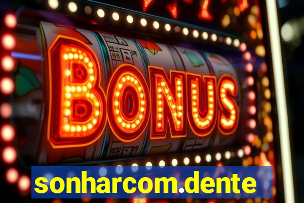 sonharcom.dente