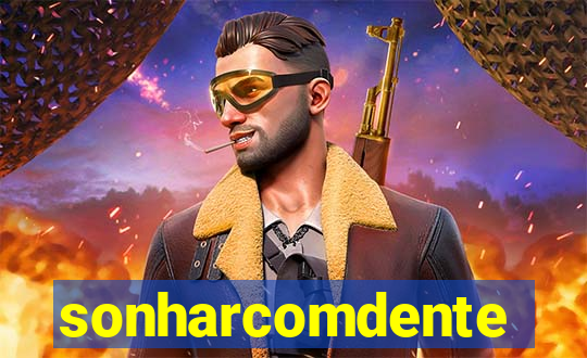 sonharcomdente