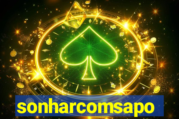 sonharcomsapo