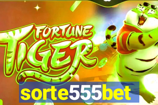 sorte555bet