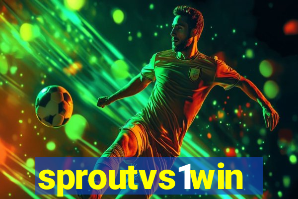 sproutvs1win