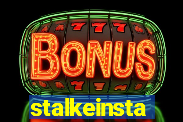 stalkeinsta