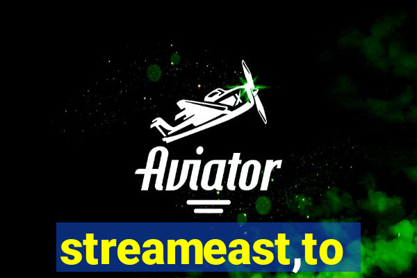 streameast,to