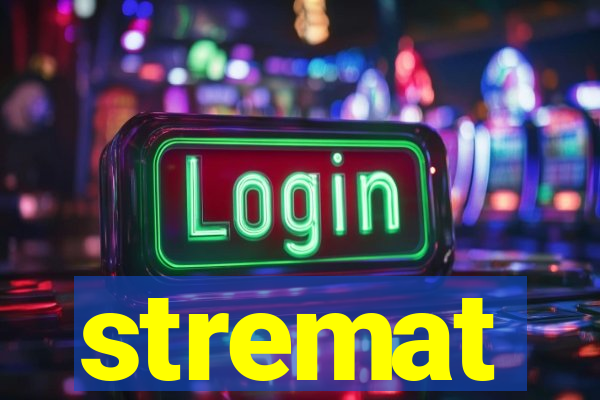 stremat