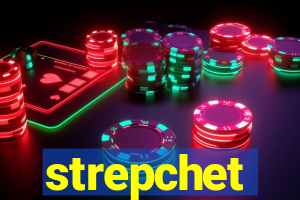strepchet