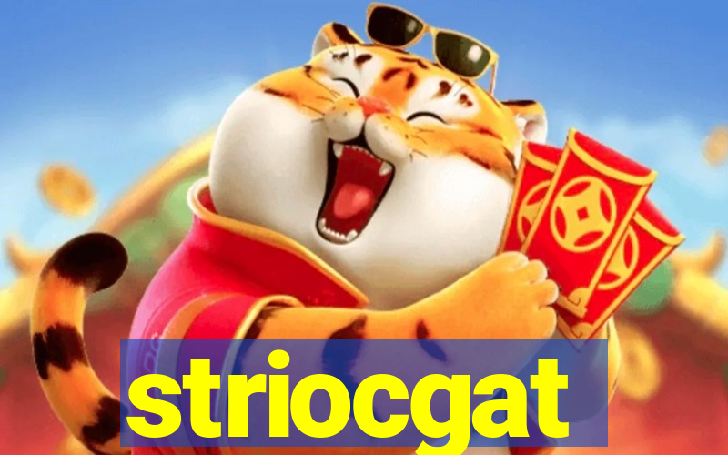 striocgat