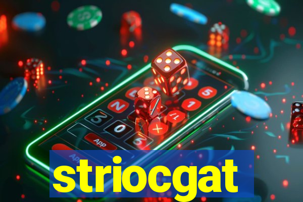 striocgat