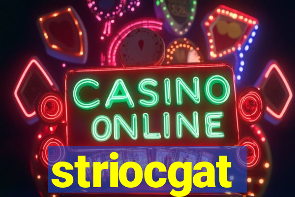 striocgat