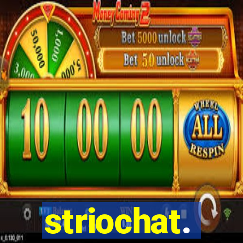striochat.