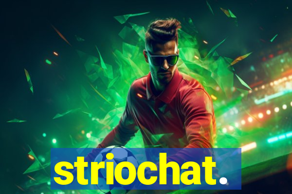 striochat.