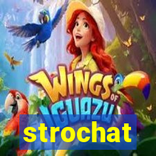 strochat