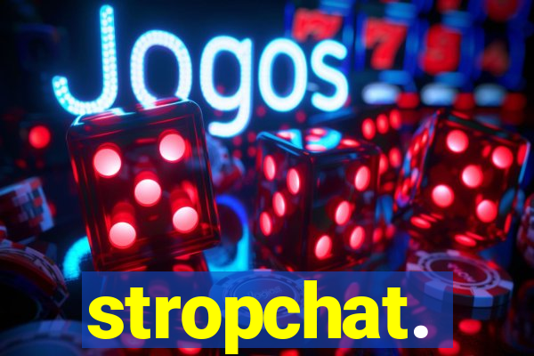 stropchat.