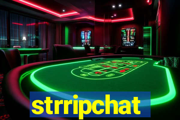 strripchat