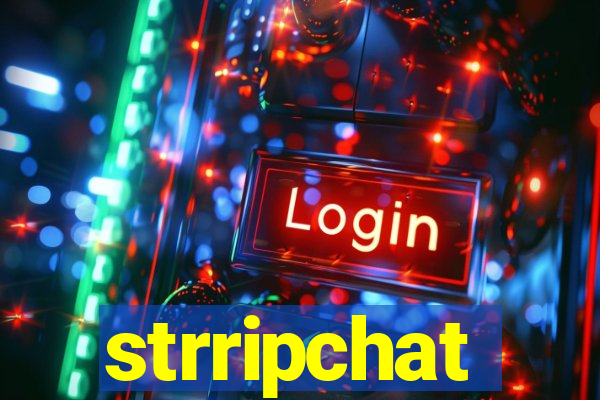strripchat