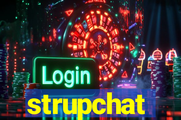 strupchat