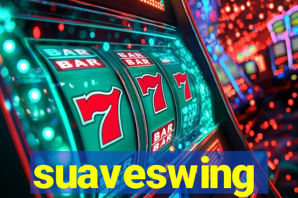 suaveswing