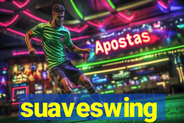 suaveswing
