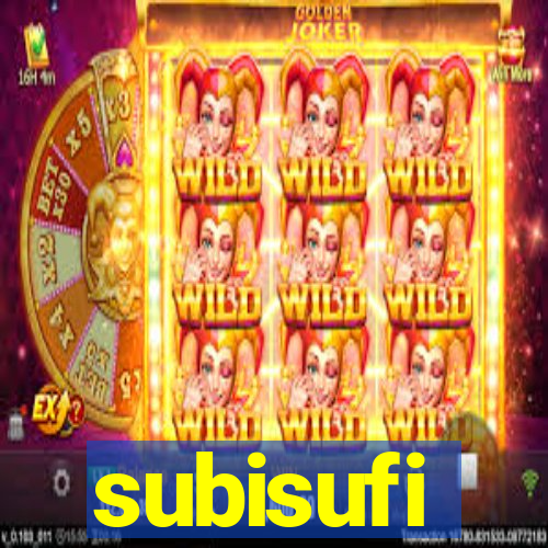 subisufi