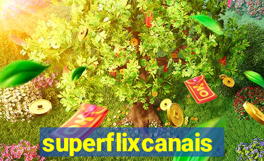 superflixcanais