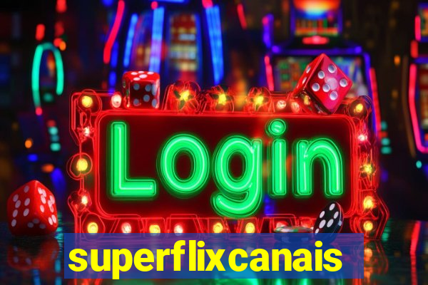 superflixcanais