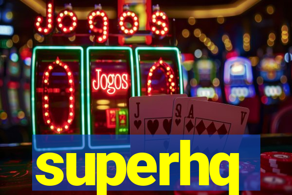 superhq
