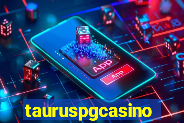 tauruspgcasino