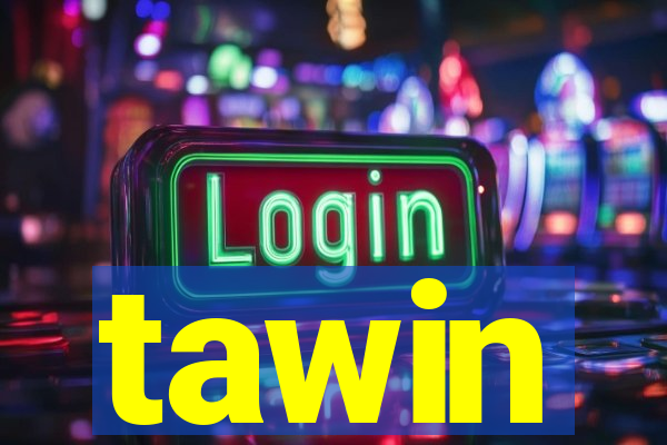 tawin