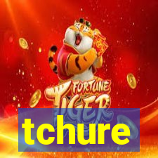 tchure