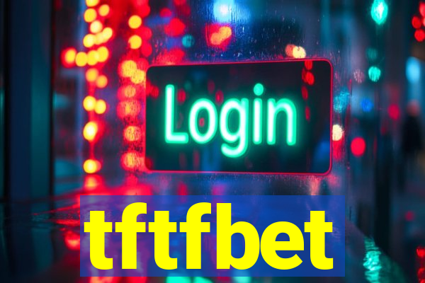 tftfbet