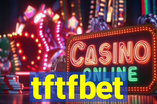 tftfbet