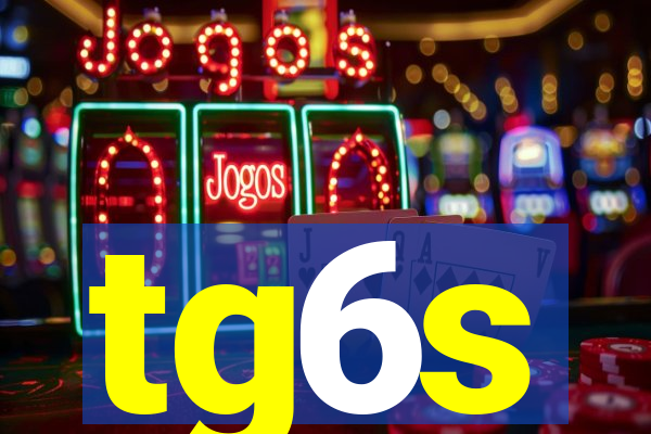 tg6s